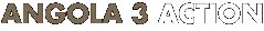 Angola 3 Action